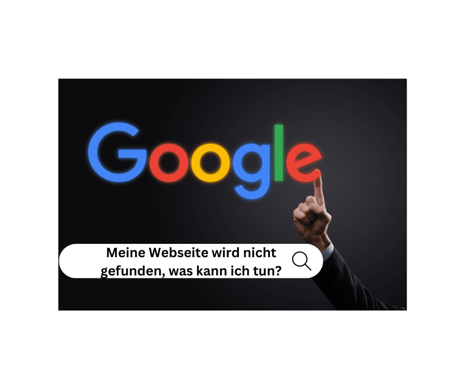 Meine Webseite wird bei Google nicht gefunden